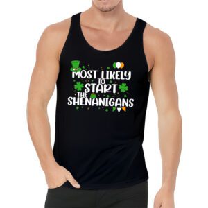 Most Likely To Start The Shenanigans Funny St Patricks Day Tank Top 3 1