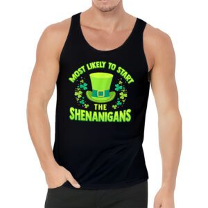 Most Likely To Start The Shenanigans Funny St Patricks Day Tank Top 3 3