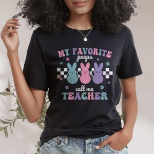 My Favorite Peep Call Me Teacher Groovy Happy Easter Day T Shirt 1 1