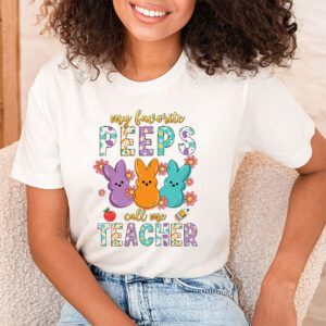 My Favorite Peep Call Me Teacher Groovy Happy Easter Day T Shirt 1 2
