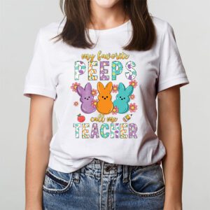 My Favorite Peep Call Me Teacher Groovy Happy Easter Day T Shirt 2 2