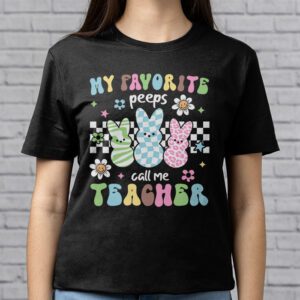 My Favorite Peep Call Me Teacher Groovy Happy Easter Day T Shirt 2 4