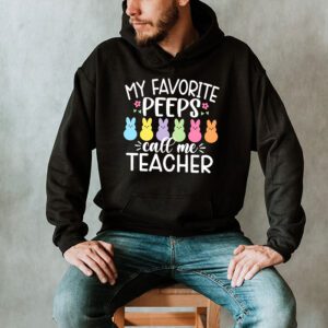 My Favorite Peep Call Me Teacher Hoodie Happy Easter Day Hoodie 2 3