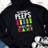 My Favorite Peep Call Me Teacher Hoodie Happy Easter Day Hoodie