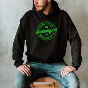 Prone To Shenanigans And Malarkey St Patricks Day Men Women Hoodie 2 1