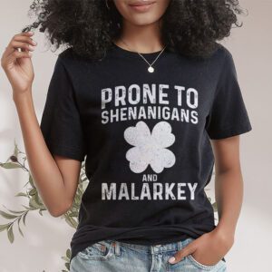 Prone To Shenanigans And Malarkey St Patricks Day Men Women T Shirt 1 4