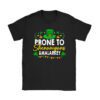 Prone To Shenanigans And Malarkey St Patricks Day Men Women T-Shirt