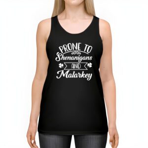 Prone To Shenanigans And Malarkey St Patricks Day Men Women Tank Top 2 6