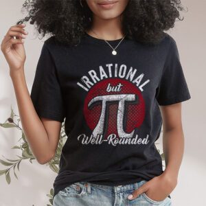 Retro Irrational But Well Rounded Pi Day Celebration Math T Shirt 1 3