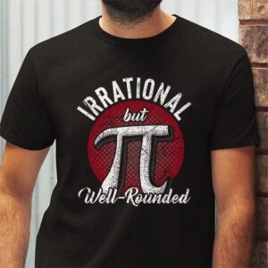 Retro Irrational But Well Rounded Pi Day Celebration Math T Shirt 2 3