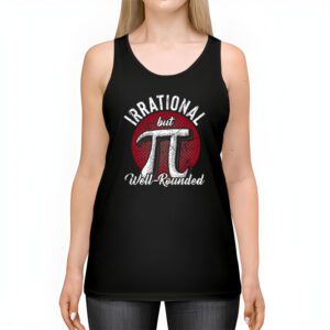 Retro Irrational But Well Rounded Pi Day Celebration Math Tank Top 2 3