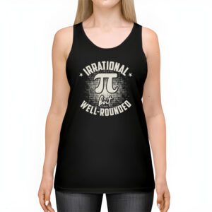 Retro Irrational But Well Rounded Pi Day Celebration Math Tank Top 2
