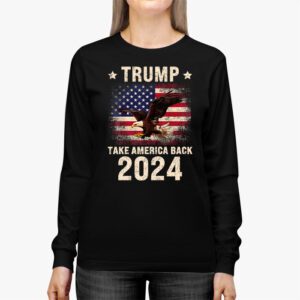 Retro Trump 2024 Take America Back American Flag Trump 2024 Longsleeve Tee 2 2