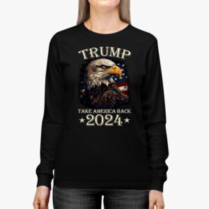 Retro Trump 2024 Take America Back American Flag Trump 2024 Longsleeve Tee 2 5