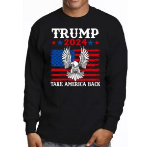 Retro Trump 2024 Take America Back American Flag Trump 2024 Longsleeve Tee 3 1