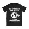 Rotation of the Earth Makes My Day Science Teacher Earth Day T-Shirt