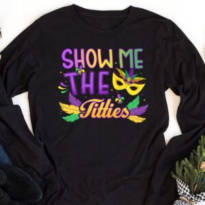 Show Me The Titties Funny Mardi Gras Festival Party Costume Longsleeve Tee 1 1