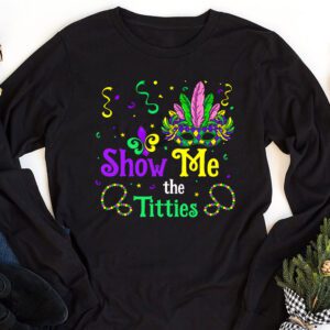 Show Me The Titties Funny Mardi Gras Festival Party Costume Longsleeve Tee 1 2