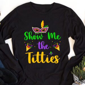 Show Me The Titties Funny Mardi Gras Festival Party Costume Longsleeve Tee 1