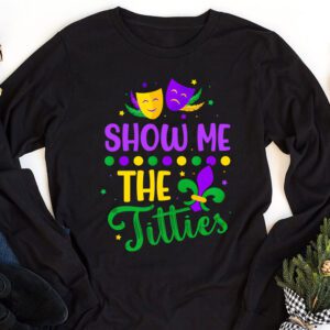 Show Me The Titties Funny Mardi Gras Festival Party Costume Longsleeve Tee 1 4