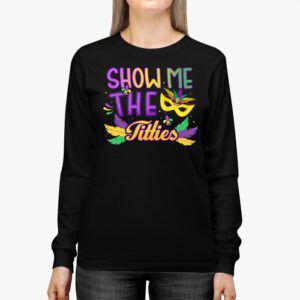 Show Me The Titties Funny Mardi Gras Festival Party Costume Longsleeve Tee 2 1