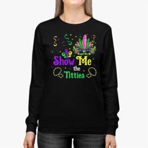 Show Me The Titties Funny Mardi Gras Festival Party Costume Longsleeve Tee 2 2