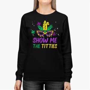 Show Me The Titties Funny Mardi Gras Festival Party Costume Longsleeve Tee 2 3