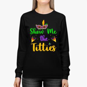 Show Me The Titties Funny Mardi Gras Festival Party Costume Longsleeve Tee 2