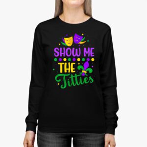 Show Me The Titties Funny Mardi Gras Festival Party Costume Longsleeve Tee 2 4