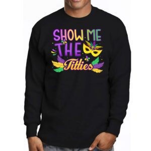 Show Me The Titties Funny Mardi Gras Festival Party Costume Longsleeve Tee 3 1