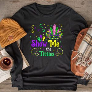 Show Me The Titties Funny Mardi Gras Festival Party Costume Longsleeve Tee