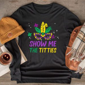 Show Me The Titties Funny Mardi Gras Festival Party Costume Longsleeve Tee