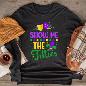 Show Me The Titties Funny Mardi Gras Festival Party Costume Longsleeve Tee