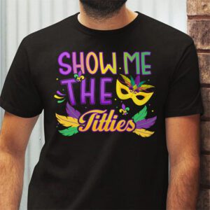 Show Me The Titties Funny Mardi Gras Festival Party Costume T Shirt 2 1