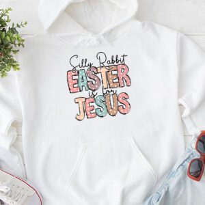 Silly Rabbit Easter Is For Jesus Christian Kids T Shirt Hoodie 1 18