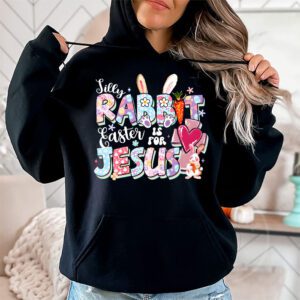 Silly Rabbit Easter Is For Jesus Christian Kids T Shirt Hoodie 1 8