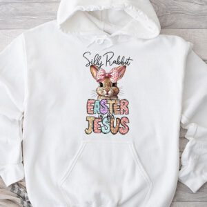 Silly Rabbit Easter Is For Jesus Christian Kids T Shirt Hoodie