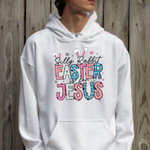 Silly Rabbit Easter Is For Jesus Christian Kids T Shirt Hoodie 2 16