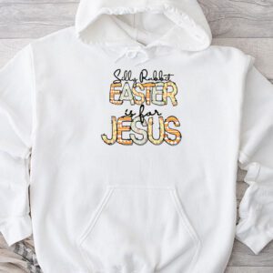 Silly Rabbit Easter Is For Jesus Christian Kids T Shirt Hoodie