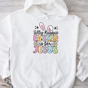 Silly Rabbit Easter Is For Jesus Christian Kids T Shirt Hoodie