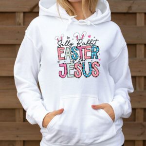 Silly Rabbit Easter Is For Jesus Christian Kids T Shirt Hoodie 3 13