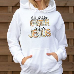 Silly Rabbit Easter Is For Jesus Christian Kids T Shirt Hoodie 3 14