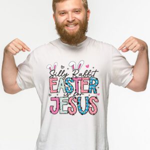 Silly Rabbit Easter Is For Jesus Christian Kids T Shirt T Shirt 2 16