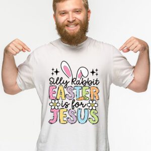 Silly Rabbit Easter Is For Jesus Christian Kids T Shirt T Shirt 2 19