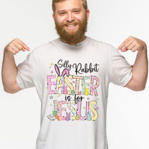 Silly Rabbit Easter Is For Jesus Christian Kids T Shirt T Shirt 2 4