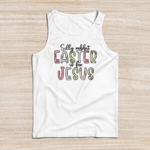 Silly Rabbit Easter Is For Jesus Christian Kids T Shirt Tank Top
