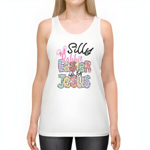 Silly Rabbit Easter Is For Jesus Christian Kids T Shirt Tank Top 2 14