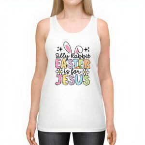 Silly Rabbit Easter Is For Jesus Christian Kids T Shirt Tank Top 2 19