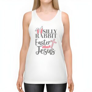 Silly Rabbit Easter Is For Jesus Christian Kids T Shirt Tank Top 2