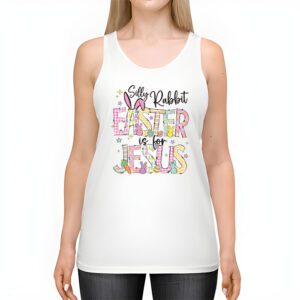 Silly Rabbit Easter Is For Jesus Christian Kids T Shirt Tank Top 2 4